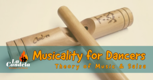 Music & Salsa Musicality 101