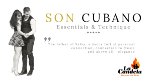 Son Cubano – The Father of Salsa
